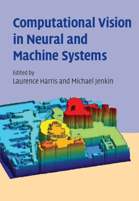 Computational Vision in Neural and Machine Syst... 0521862604 Book Cover
