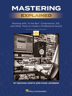 Mastering Explained: Working with in the Box Co... 1540059499 Book Cover