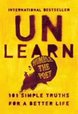 Unlearn : 101 Simple Truths for a Better Life 0008365164 Book Cover