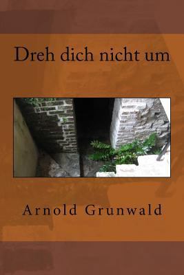 Dreh dich nicht um [German] 1985114410 Book Cover