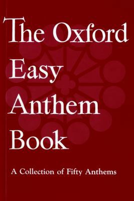 The Oxford Easy Anthem Book: A Collection of Fi... 0193533219 Book Cover