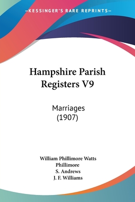 Hampshire Parish Registers V9: Marriages (1907) 112062570X Book Cover