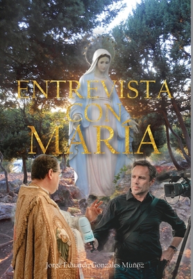 Entrevista Con María [Spanish] 1649990111 Book Cover