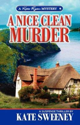A Nice Clean Murder (Kate Ryan Mysteries) 1933113782 Book Cover