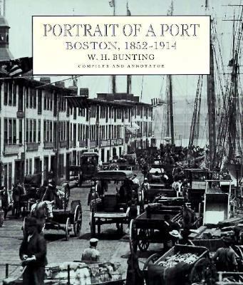 Portrait of a Port: Boston, 1852-1914 0674690761 Book Cover