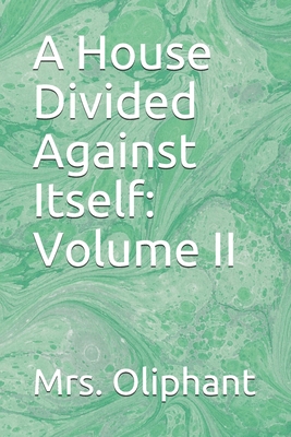 A House Divided Against Itself: Volume II B08HGLPZWJ Book Cover