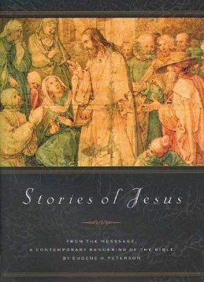 Stories of Jesus: From the Text of the Message 1576831833 Book Cover
