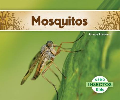 Mosquitos (Mosquitoes) [Spanish] 1629703354 Book Cover