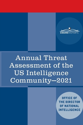 Annual Threat Assessment of the US Intelligence... 1646794982 Book Cover