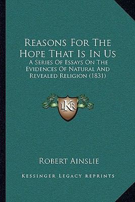 Reasons For The Hope That Is In Us: A Series Of... 1166179435 Book Cover