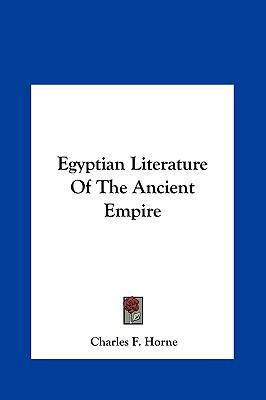 Egyptian Literature Of The Ancient Empire 1161593454 Book Cover