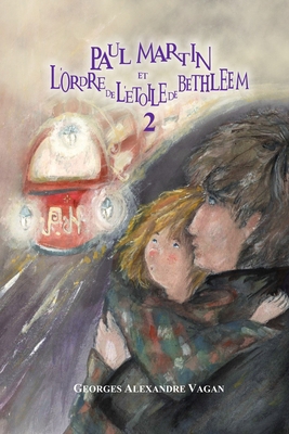 Paul Martin et L'ordre de l'étoile de Bethléem:... [French] B08RR9KRRK Book Cover