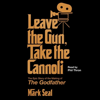 Leave the Gun, Take the Cannoli: The Epic Story... 1797132806 Book Cover