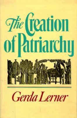 The Creation of Patriarchy 0195039963 Book Cover