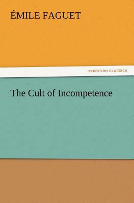 The Cult of Incompetence 3847216880 Book Cover