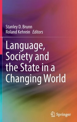 Language, Society and the State in a Changing W... 303118145X Book Cover