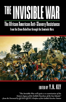 The Invisible War: African American Anti-Slaver... 0932863507 Book Cover