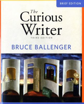 The Curious Writer, Brief Edition 0205707653 Book Cover