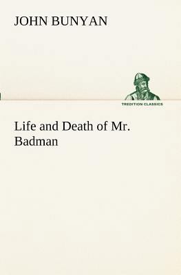 Life and Death of Mr. Badman 3849153002 Book Cover
