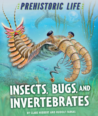 Insects, Bugs, and Invertebrates 1538284596 Book Cover
