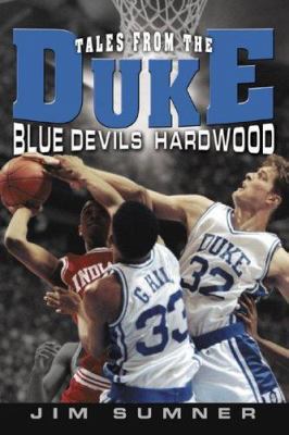 Tales from the Duke Blue Devils Hardwood 1582614776 Book Cover