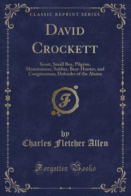 David Crockett: Scout, Small Boy, Pilgrim, Moun... 0282417427 Book Cover