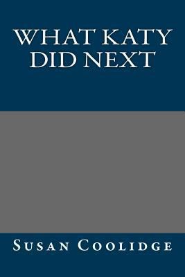 What Katy Did Next 1484963946 Book Cover
