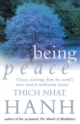 Being Peace: Classic teachings from the world's... 0712654127 Book Cover