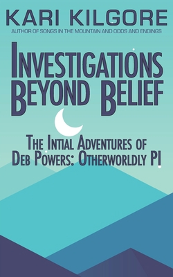 Investigations Beyond Belief: The Initial Adven... 1948890941 Book Cover