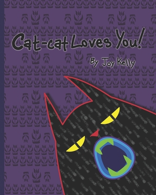 Cat-cat Loves You 1697189555 Book Cover