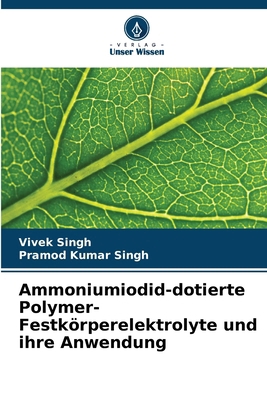 Ammoniumiodid-dotierte Polymer-Festkörperelektr... [German] 6207220056 Book Cover