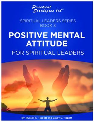 Positive Mental Attitude : Spiritual Leaders Series