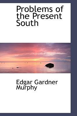Problems of the Present South 1116491834 Book Cover