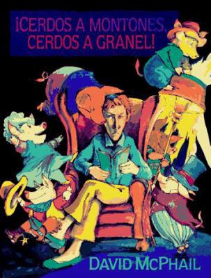 Cerdos a Montones, Cerdos a Granel! (Spanish Ed... [Spanish] 0525455906 Book Cover