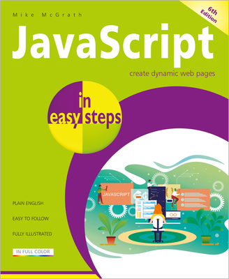 JavaScript in Easy Steps 1840788771 Book Cover