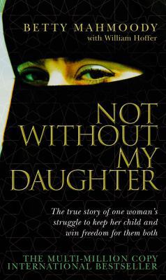 Not Without My Daughter B01BITQ3I4 Book Cover