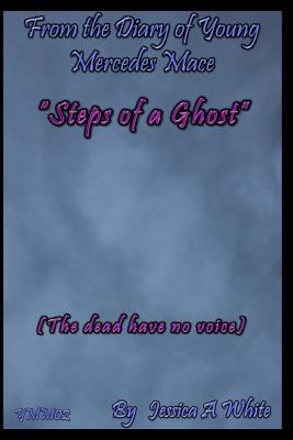 Steps of a Ghost: The dead have no voice 1546561641 Book Cover