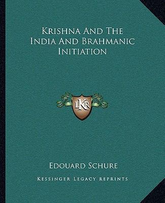 Krishna And The India And Brahmanic Initiation 1162907584 Book Cover
