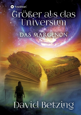 Größer als das Universum: Das Margenon [German] 3347037375 Book Cover