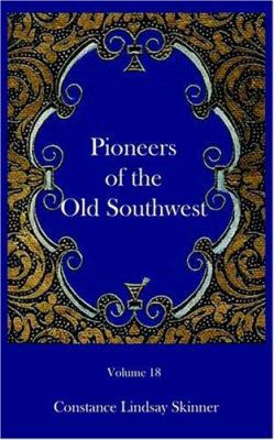 Pioneers of the Old Southwest 1932080716 Book Cover