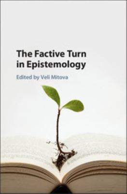 The Factive Turn in Epistemology 1107175658 Book Cover