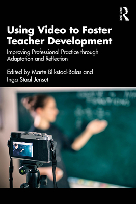 Using Video to Foster Teacher Development: Impr... 1032547685 Book Cover