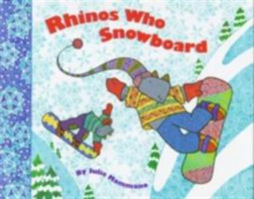 Rhinos Who Snowboard 0811817156 Book Cover