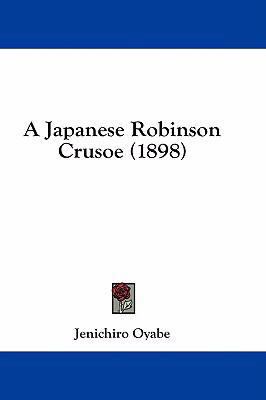 A Japanese Robinson Crusoe (1898) 1436935571 Book Cover