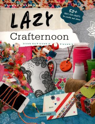 Lazy Crafternoon 1782025170 Book Cover