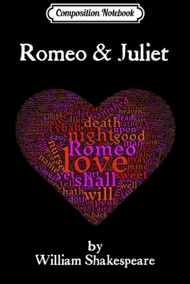 Paperback Composition Notebook: Shakespeare Romeo and Juliet Valentine  Journal/Notebook Blank Lined Ruled 6x9 100 Pages Book
