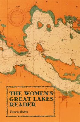 The Women's Great Lakes Reader (Title Not in Se... 0970260601 Book Cover