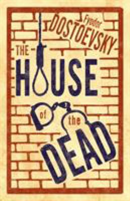 The House of the Dead: New Translation 1847496660 Book Cover