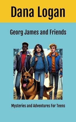 Georg James and Friends: Mysteries and Adventur... B0D9YPQ74F Book Cover