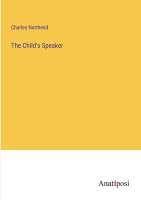 The Child's Speaker 3382194228 Book Cover